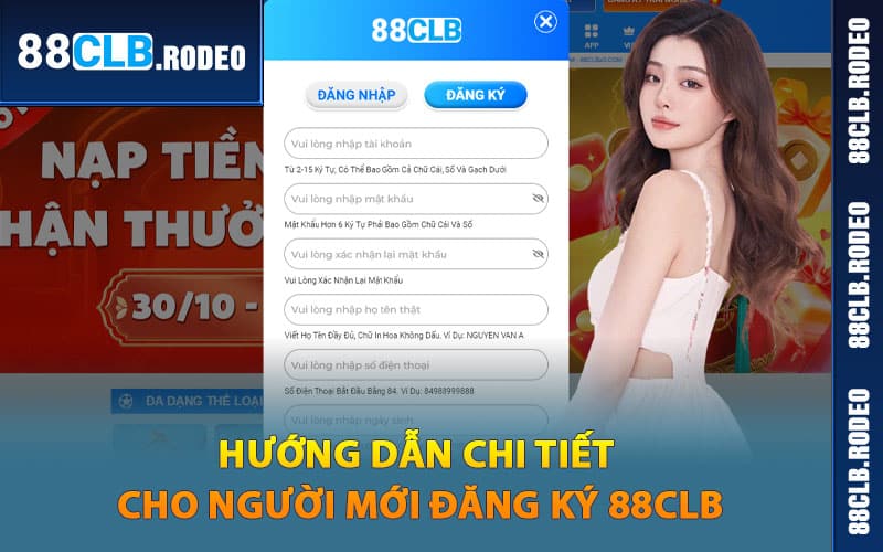 Hướng dẫn chi tiết cho người mới đăng ký 88CLB