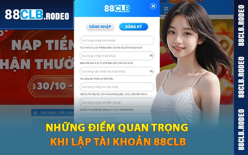 Những điểm quan trọng khi lập tài khoản 88CLB