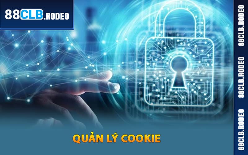 Quản lý cookie trong chính sách của 88CLB