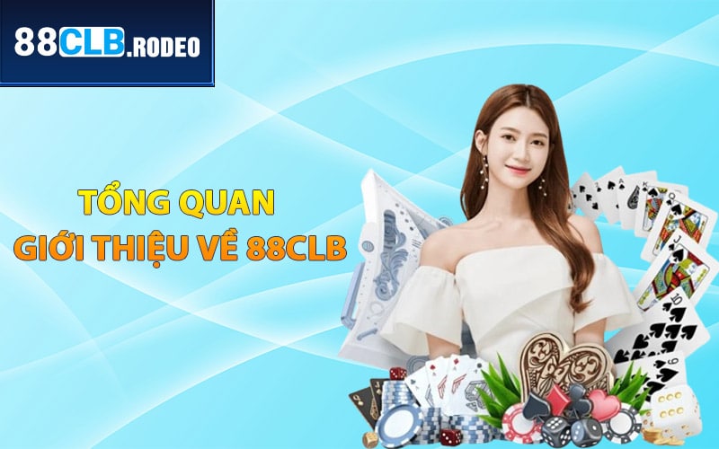 Tổng quan giới thiệu về 88CLB