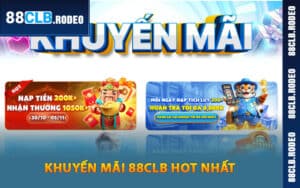 Top khuyến mãi 88CLB hot nhấtTop khuyến mãi 88CLB hot nhất